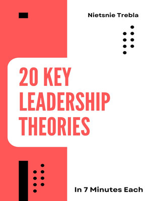 cover image of 20 Key Leadership Theories in 7 Minutes Each